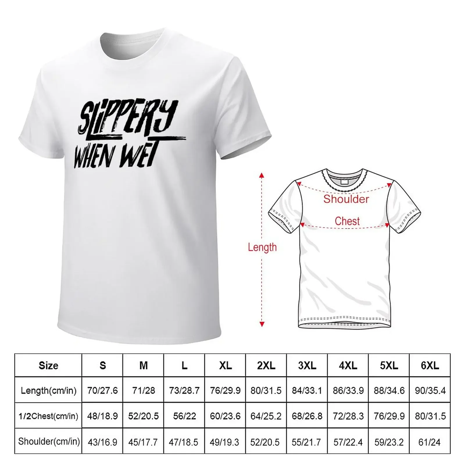 Slippery When Wet. T-Shirt cute clothes Aesthetic clothing men clothes