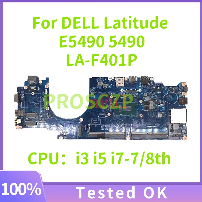 

For DELL Latitude E5490 5490 Laptop Motherboard LA-F401P with i3 i5 i7-7/8th CPU 0C08DH 09X5J9 08KN1W 01TWGW 08DT9H Mainboard