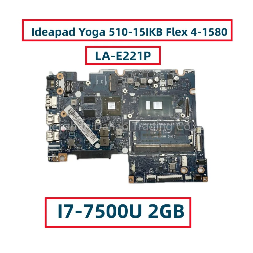 

LA-E221P For Lenovo Yoga 510-15IKB Flex 4-1580 Laptop Motherboard With Core I7-7500U 2GB GPU FRU:5B20M32679