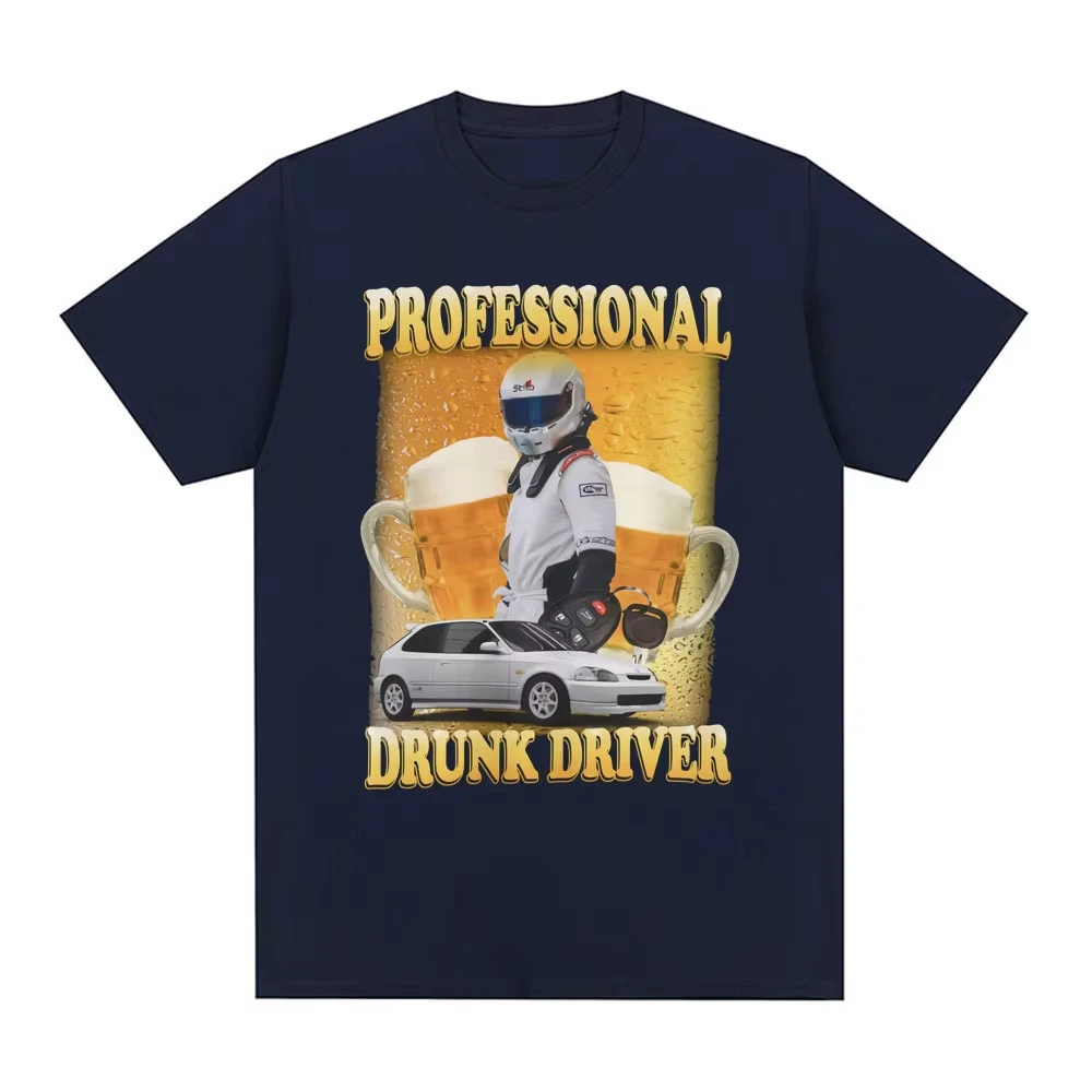 Professional Drunk Driver Funny Meme T-Shirt Men Women Fashion Vintage Short Sleeve T-shirts Cotton Casual Oversized T Shirts