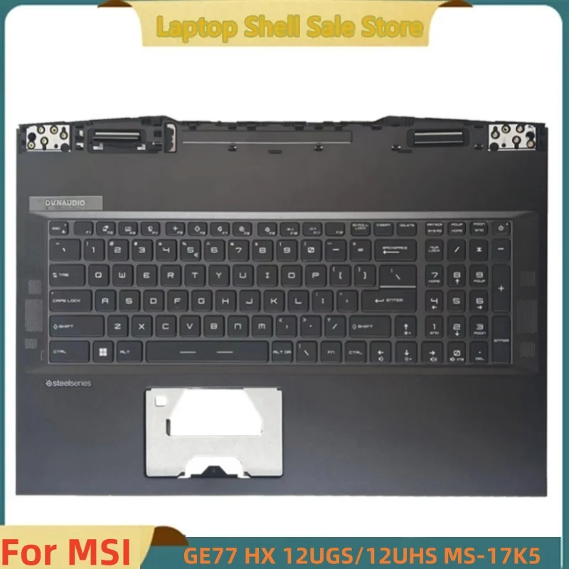 New For MSI GE77 GE77HX 12UGS/12UHS MS-17K5 Upper Case Palmrest Cover C Shell With RGB keyboard