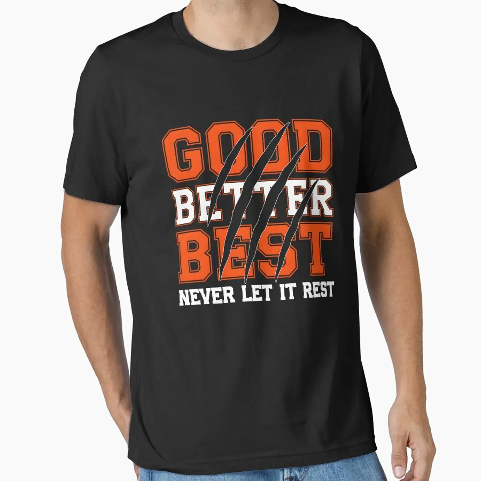 Good Better Best Never Let It Rest Motivation Bear Claws Essential T Shirt vintage Washed graphic Casual Slightly Unisex homme