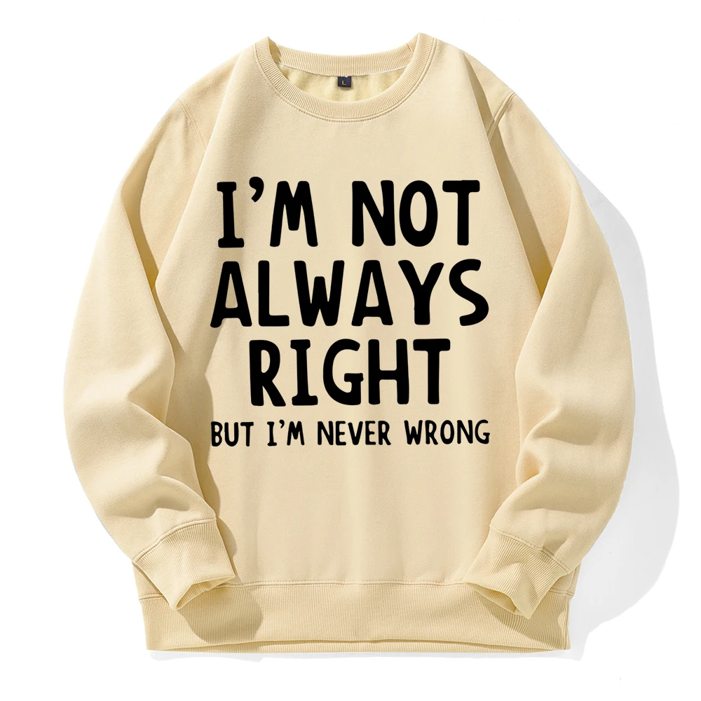 I'M Not Always Right Letter Tracksuit Men Street Sports Novelty Hoodies Loose Oversized Fleece New Hoody Basic Casual Sweatshirt