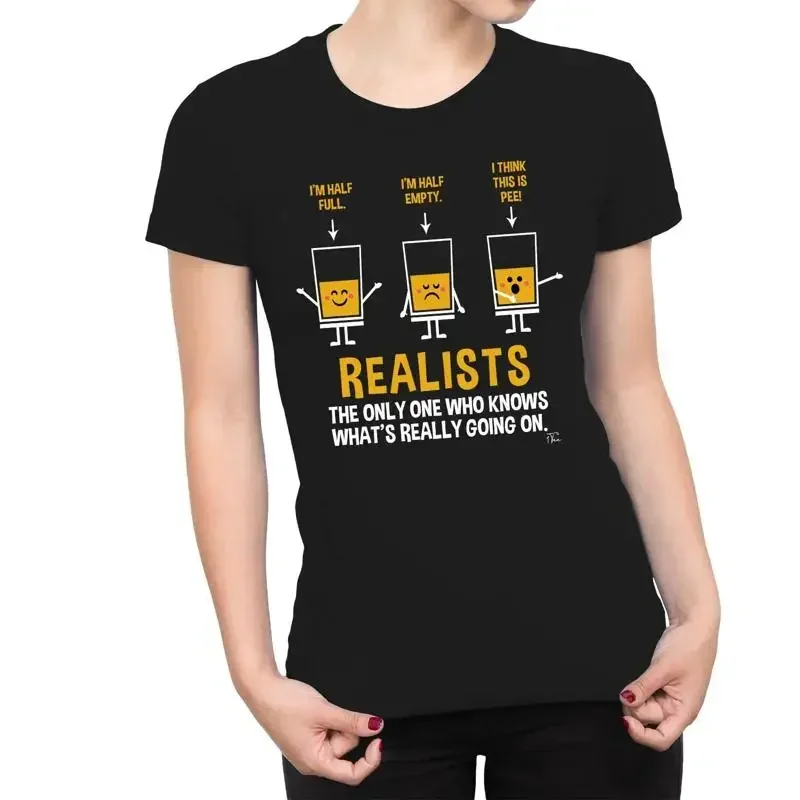 1T T Shirt Womens Realists The Only One Who Know What Really Going On