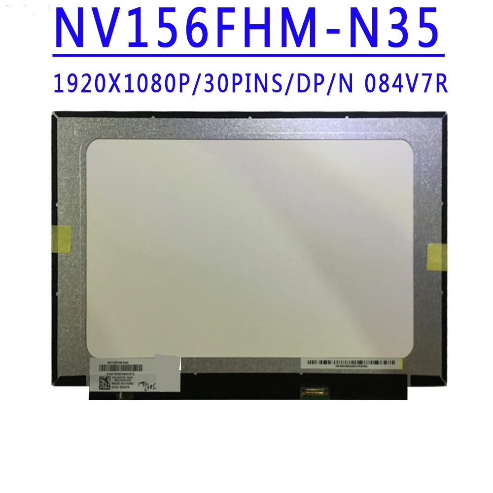 DP/N 084V7R 84V7R NV156FHM-N35 NV156FHM N35 15.6 inch 1920X1080 IPS FHD 30PINS EDP 45%NTSC 60HZ LCD Screen For Dell 15 7568 7560