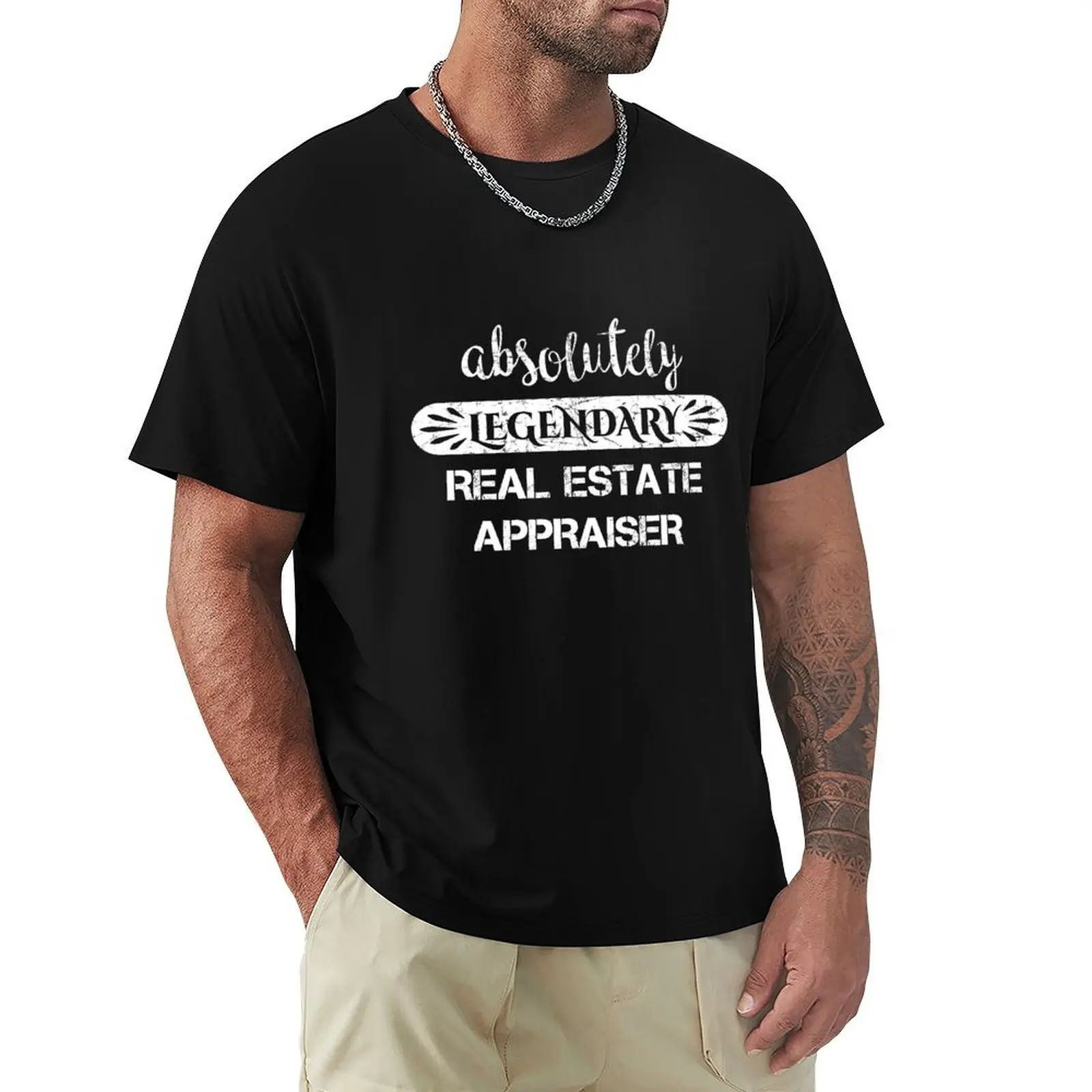 Absolutely Legendary Real Estate Appraiser T-Shirt oversized heavyweights black t shirts for men