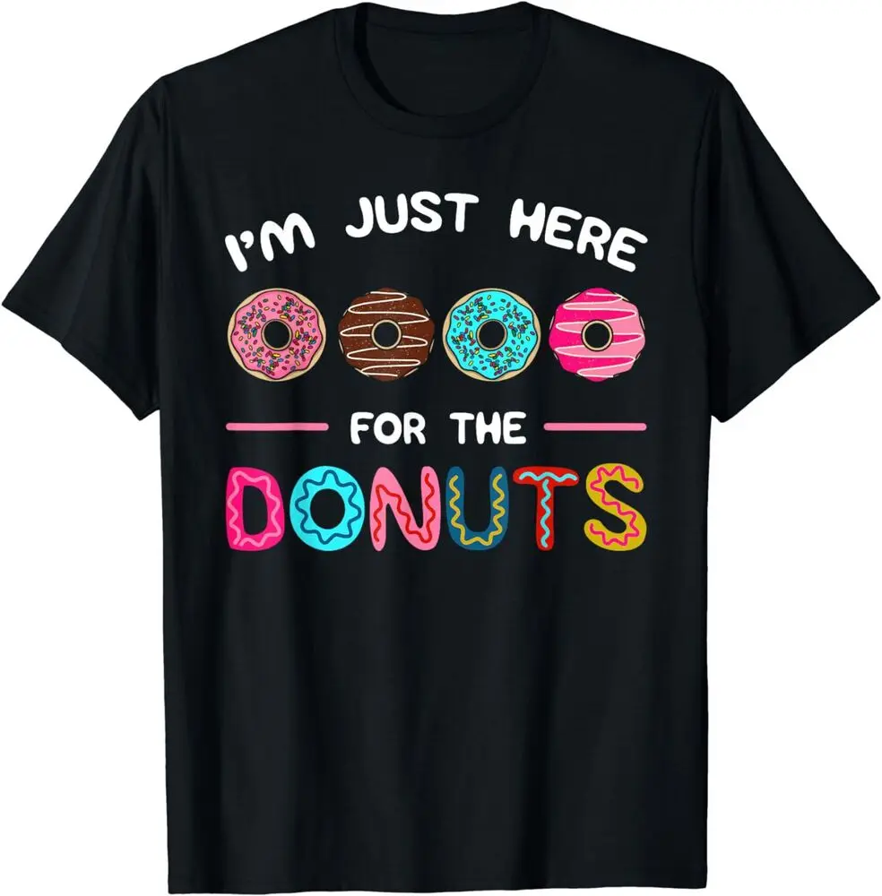 NEW LIMITED I'm Here For Donuts Doughnut Sweet Dessert T-Shirt - MADE IN USAAnime Costume Cotton Short Sleeve