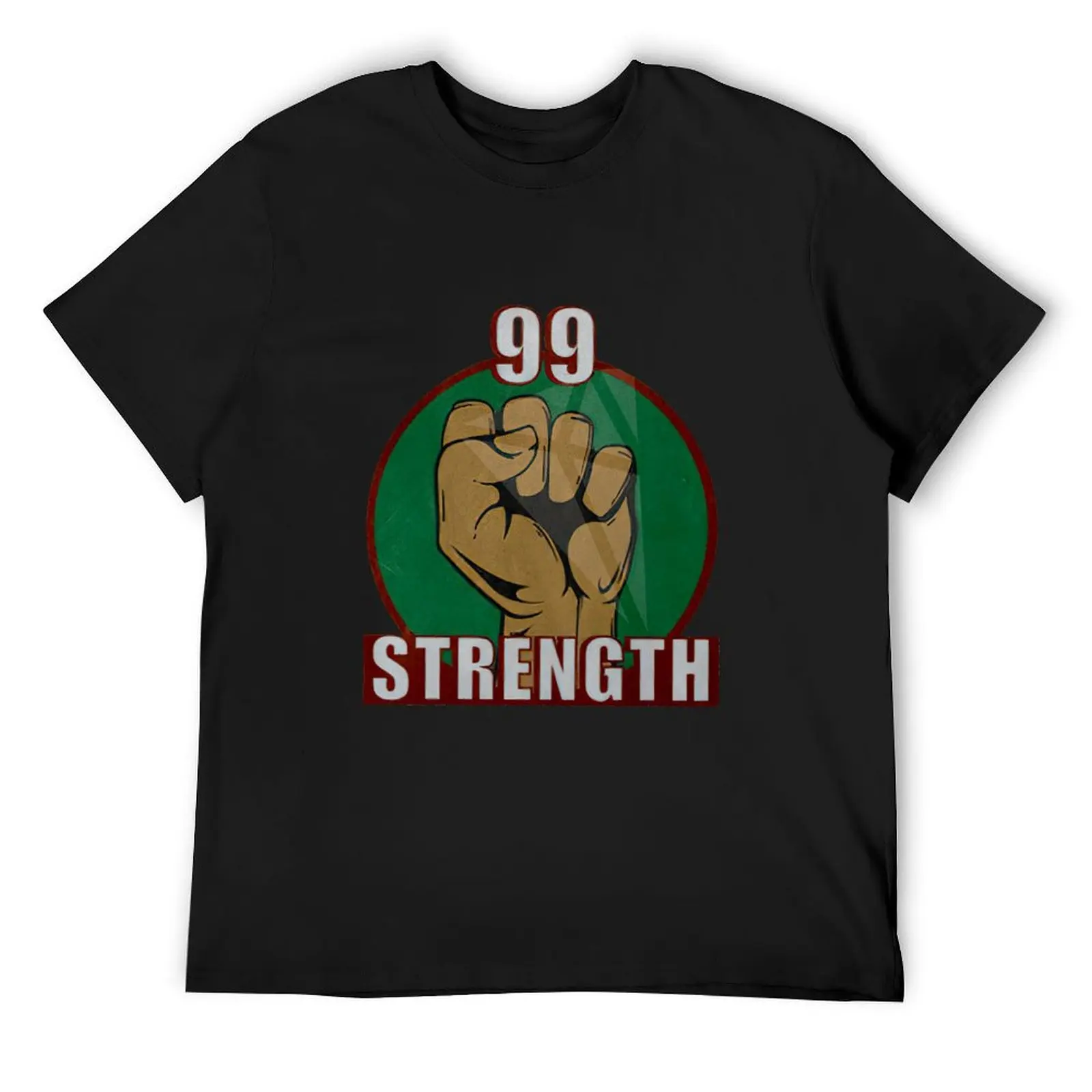 

99 Strength T-Shirt tshirts personalised Louboutins funny shirt cotton cotton t shirt men
