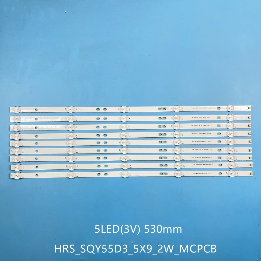 

LED Backlight strip 5 lamp HRS_SQY55D3_5X9_2W_MCPCB 12mm_V1 for PLED5544U HV550QUB-F5A RCA RNSMU5545 K55DLY8US