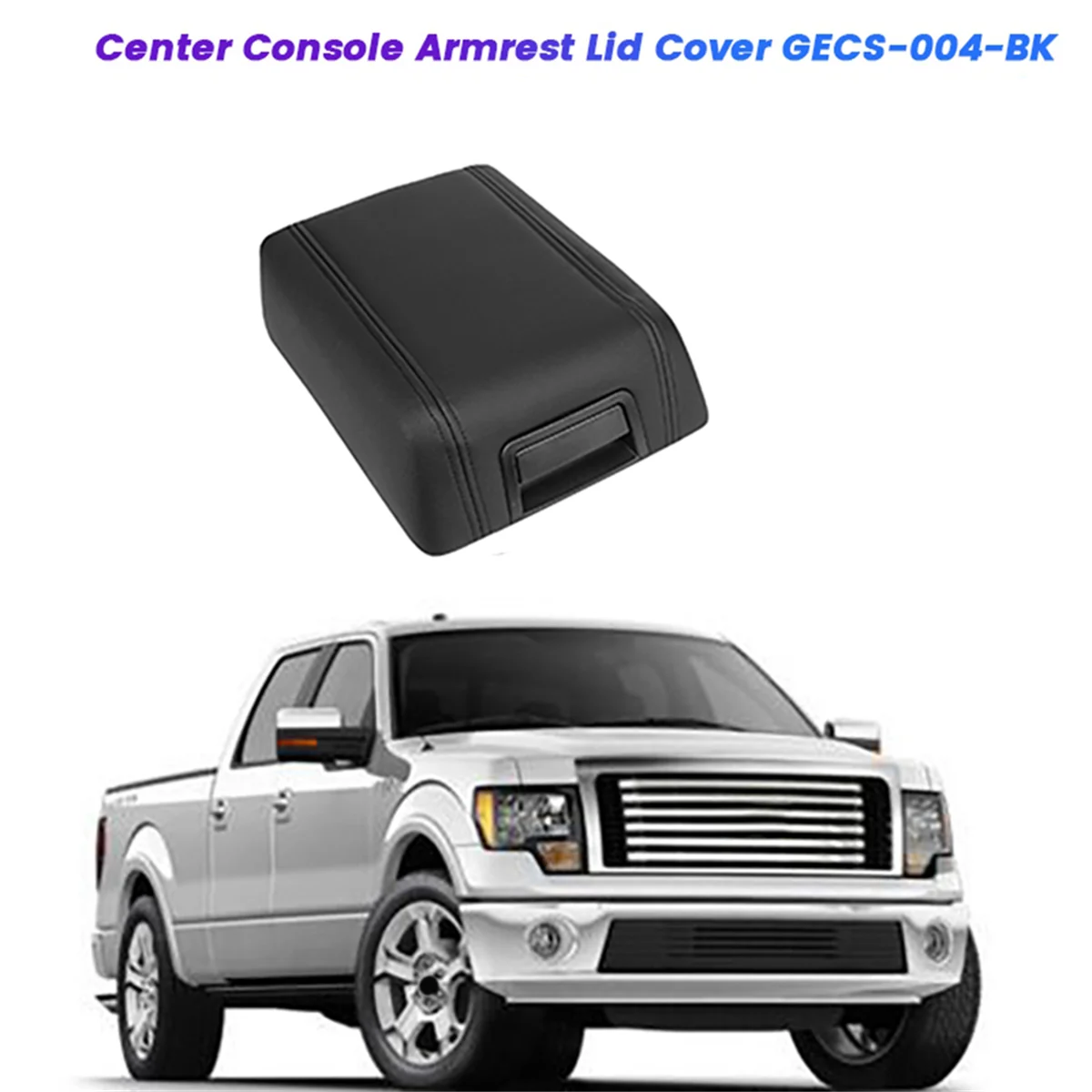 Car Center Console Armrest Lid Cover GECS-004-BK for Ford F-150 F150 Lincoln Mark LT 2004-2008 Arm Rest Latch Box Pad A