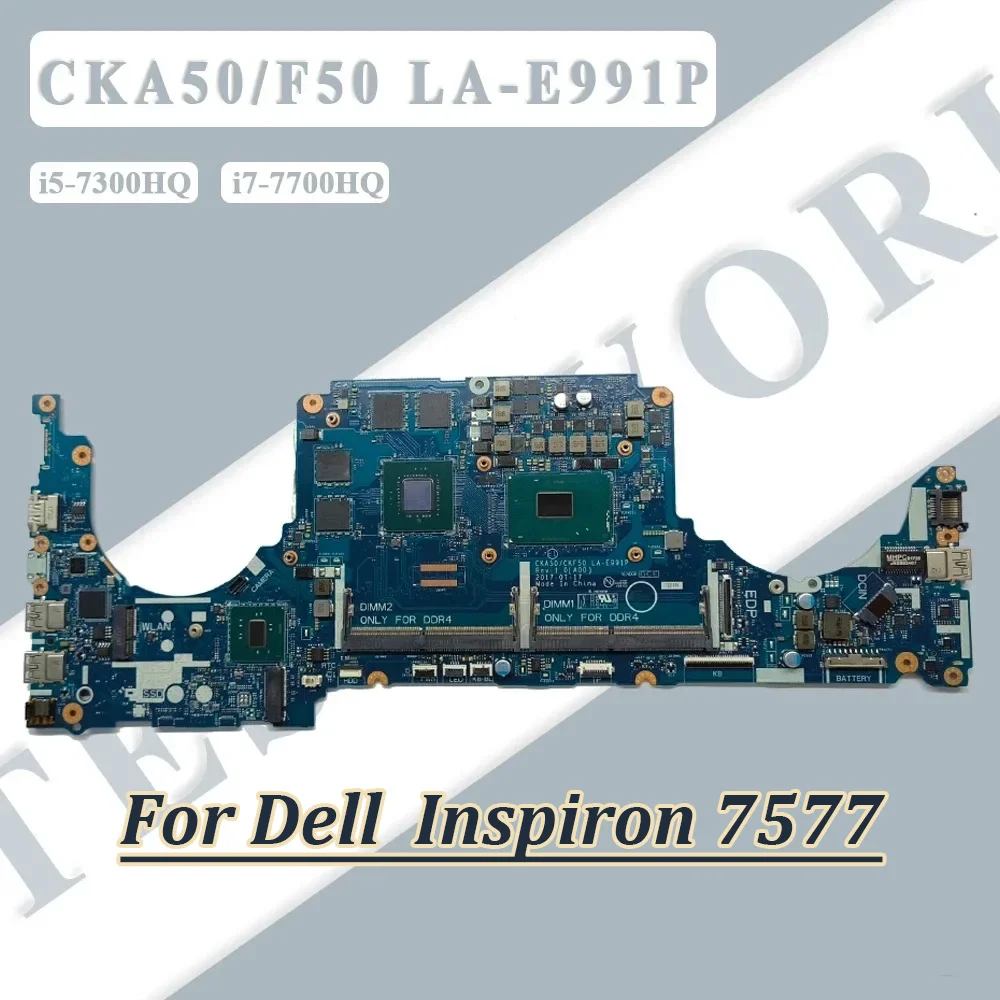 

0NGX46 For Dell Inspiron 7577 Laptop Motherboard Mainboard With i5-7300HQ i7-7700HQ CPU GTX1050/GTX1050Ti GPU 4GB LA-E991P