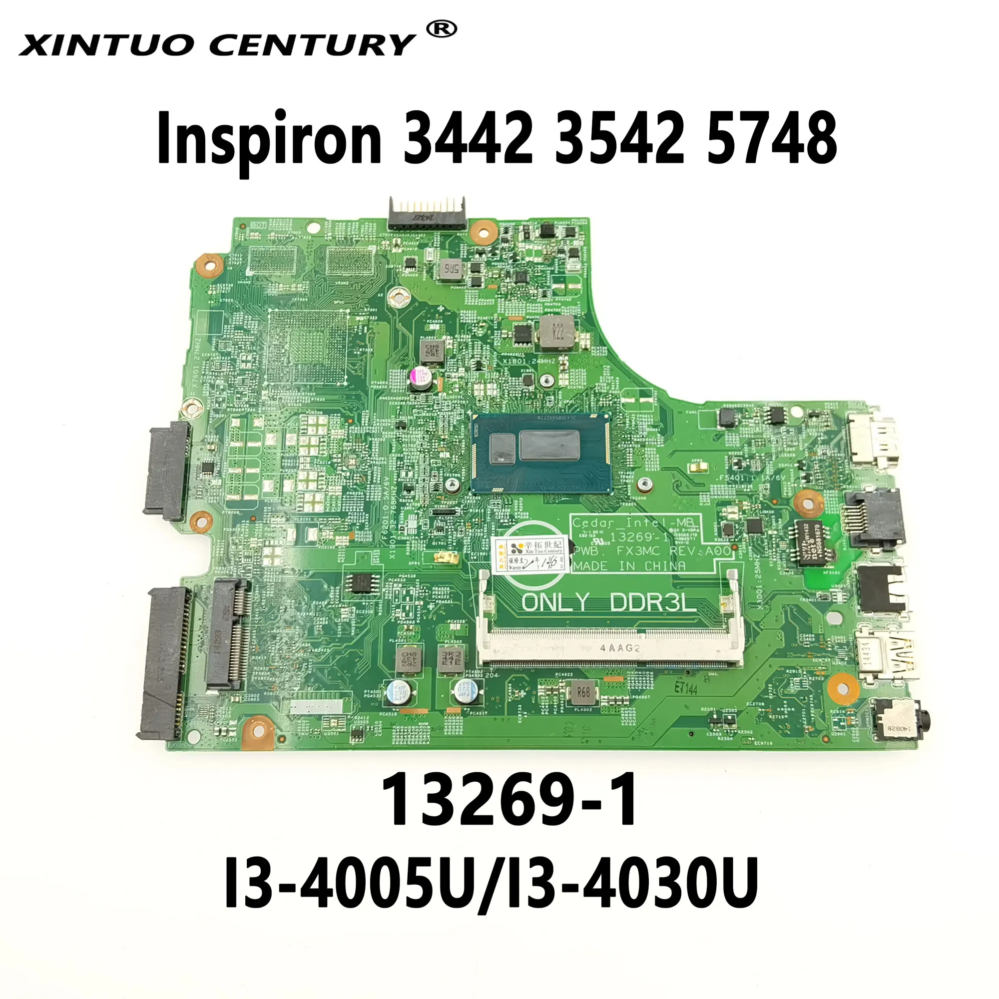 

13269-1 Motherboard for Dell Inspiron 3442 3542 5748 Laptop Motherboard with I3-4005U I3-4030U PWB FX3MC REV A00 100% Tested