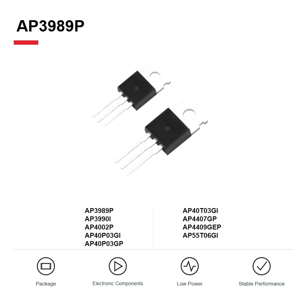 AP3989P AP3990I AP4002P AP40P03GI AP40P03GP AP40T03GI AP4407GP AP4409GEP AP55T06GI MOSFET Transistors TO-220 10PCS