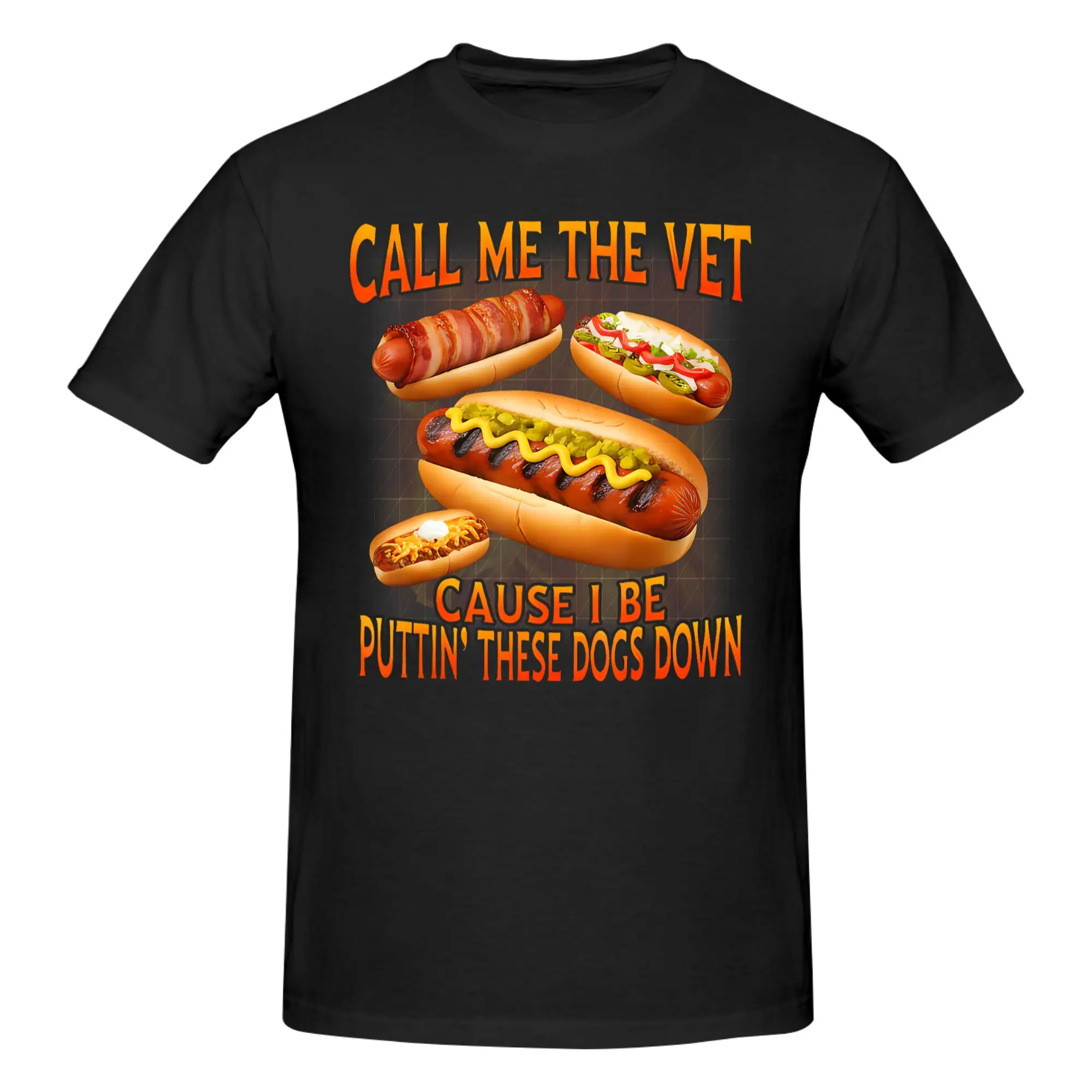 1 Piece Cause I Be Funny Hard Hot Dog Meme Bootleg Funny 100% Cotton T-Shirt Call Me The Vet PUTTIN' Dogs Down Tops Tees For Men