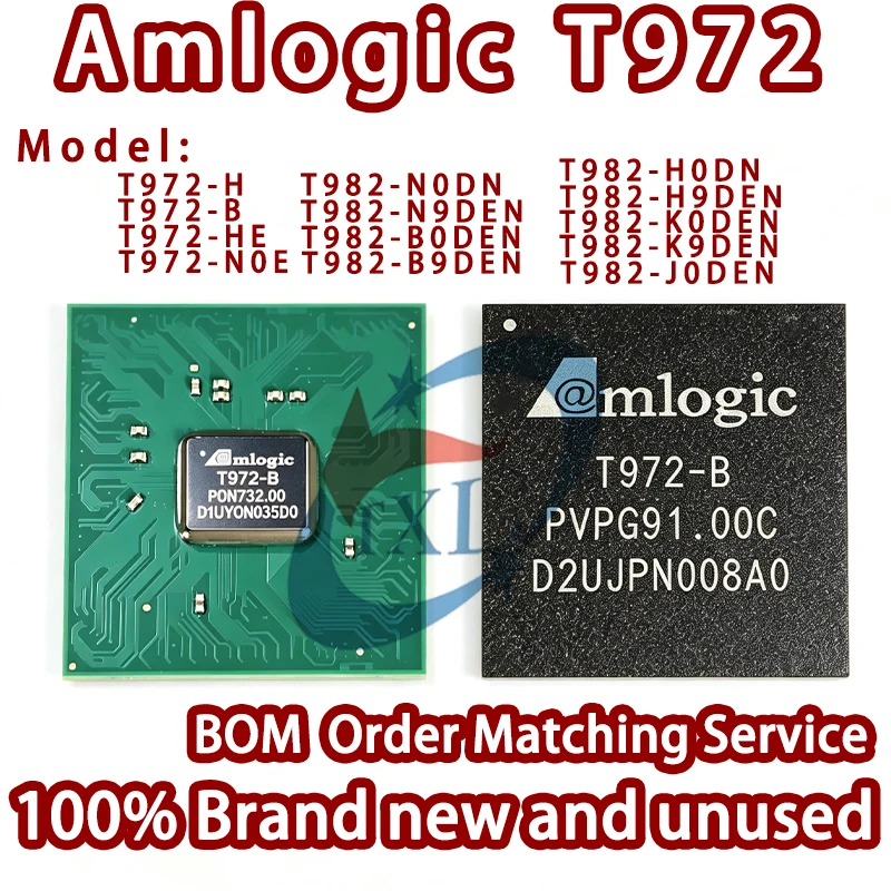 100% Brand New Amlogic T972 T982-H-B-HE-N0E-N0DN-N9DEN-B0DEN-B9DEN-H0DN-H9DEN-K0DEN-K9DEN-J0DEN Smart TV processor chip IC BGA
