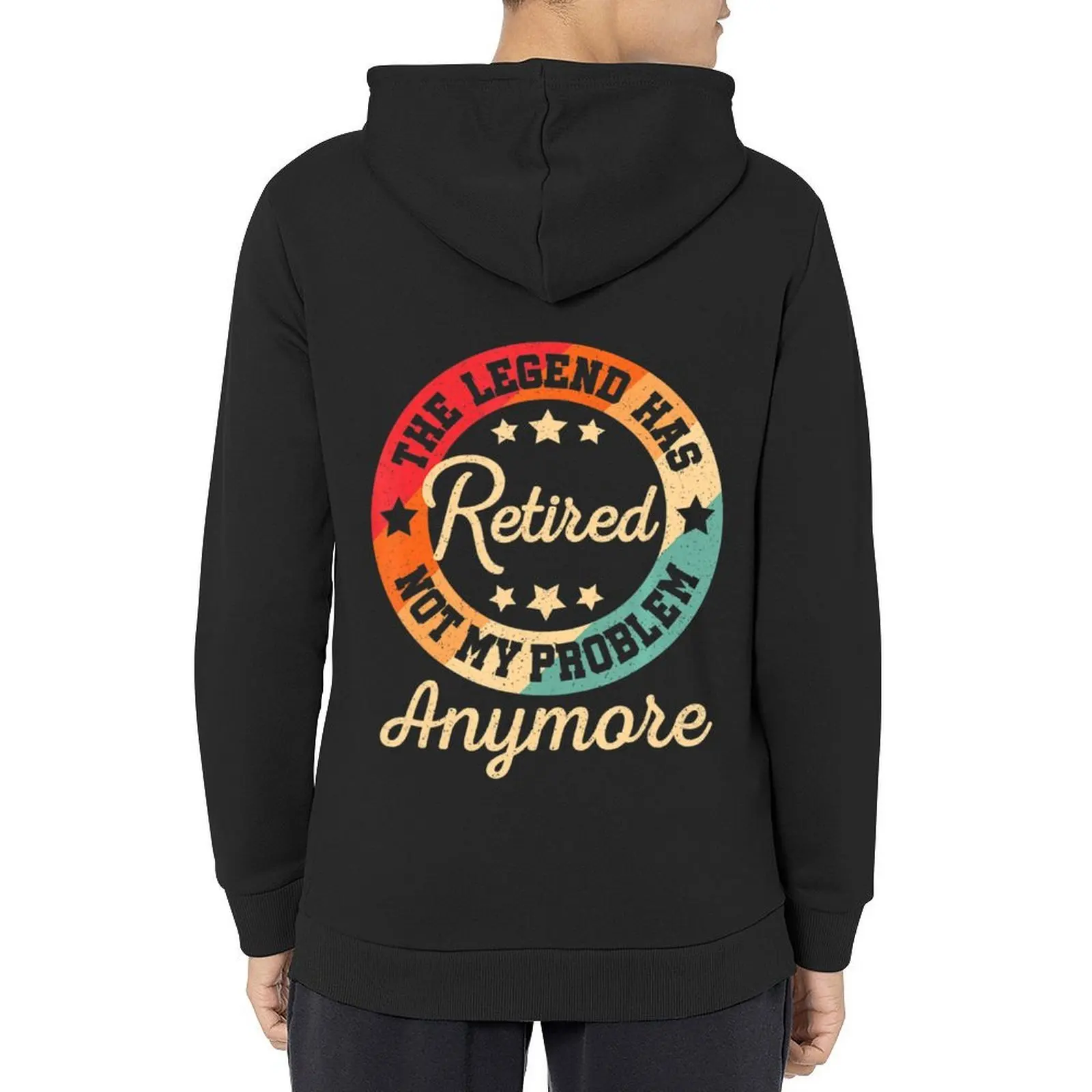 

The Legend Has Retired Not My Problem Anymore Retirement Hoodie men's coat men wear blouse men's clothing tracksuit men