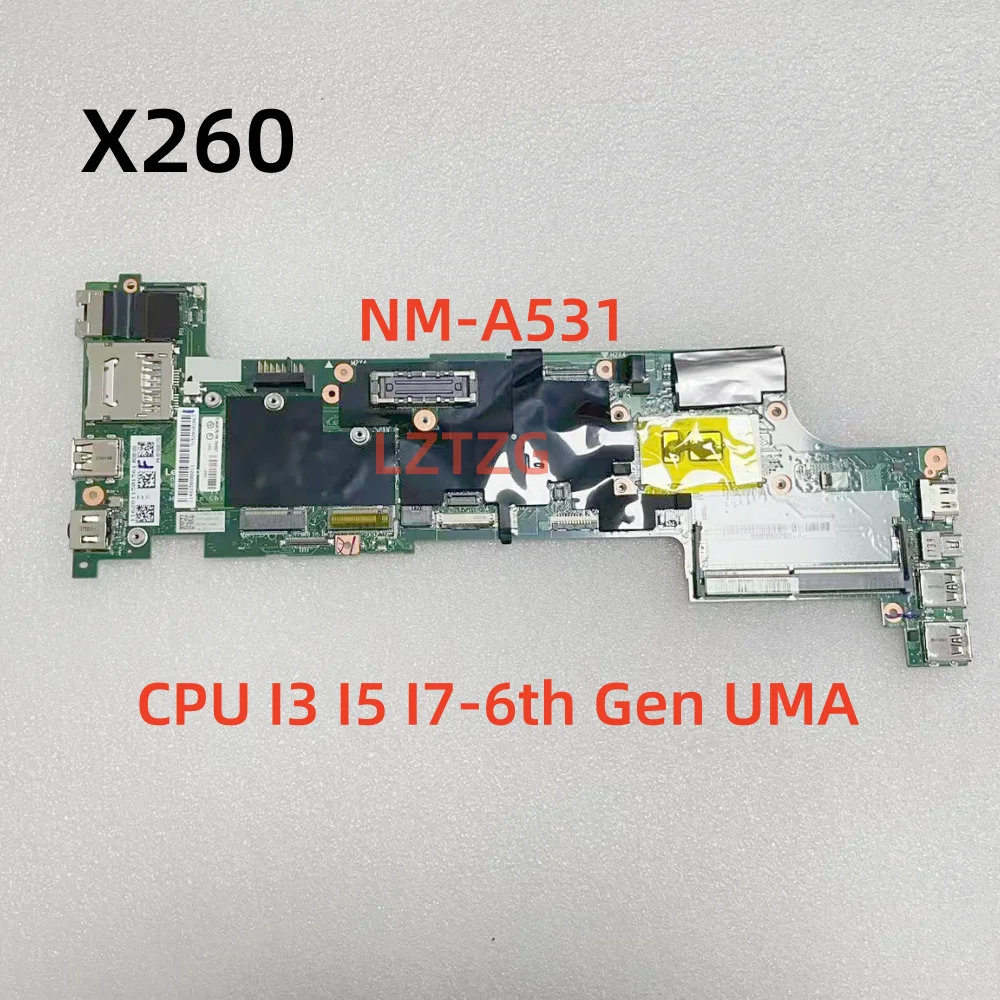 

NM-A531 для Lenovo ThinkPad X260, материнская плата для ноутбука, процессор I3 I5 I7-6th Gen UMA 01HX027 01EN193, 100% протестировано, ОК
