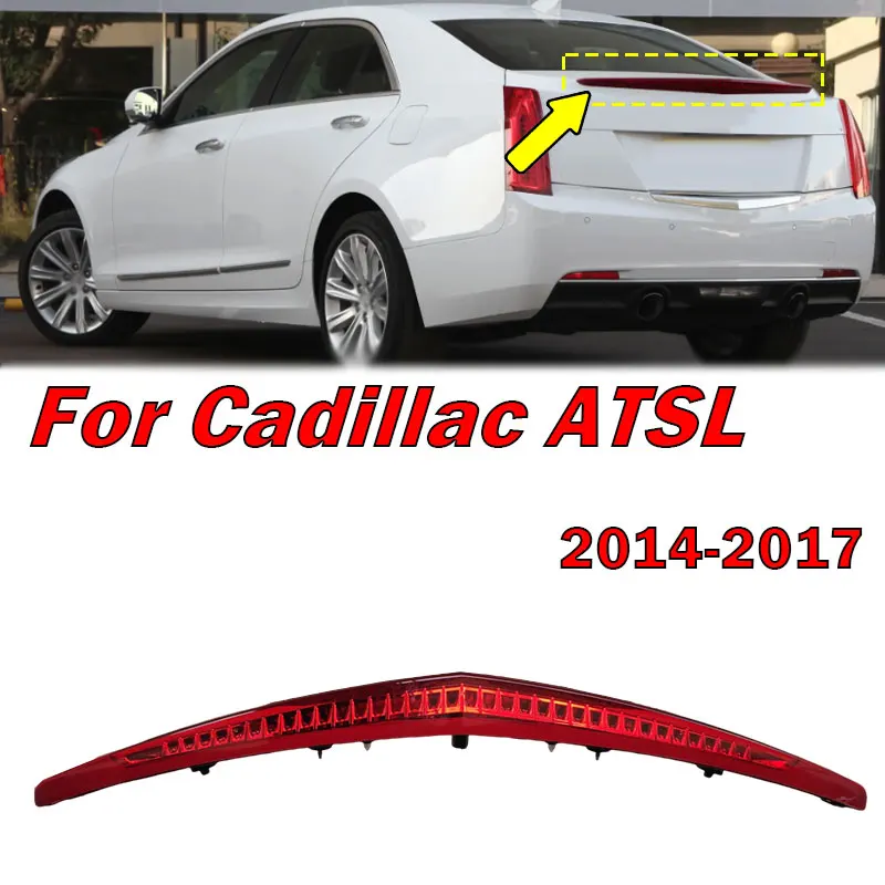 

Car Accessories For Cadillac ATSL ATS-L 2014-2017 Car High Mount Stop Lamp Third Brake Light Additional Brake Light Signal Lamp