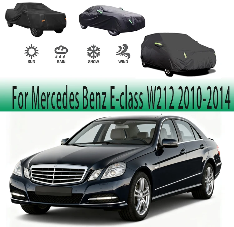

For Mercedes Benz E-class W212 2010-2014 Outdoor Protection Full Car Covers Snow Cover Sunshade Waterproof Dustproof Exterior