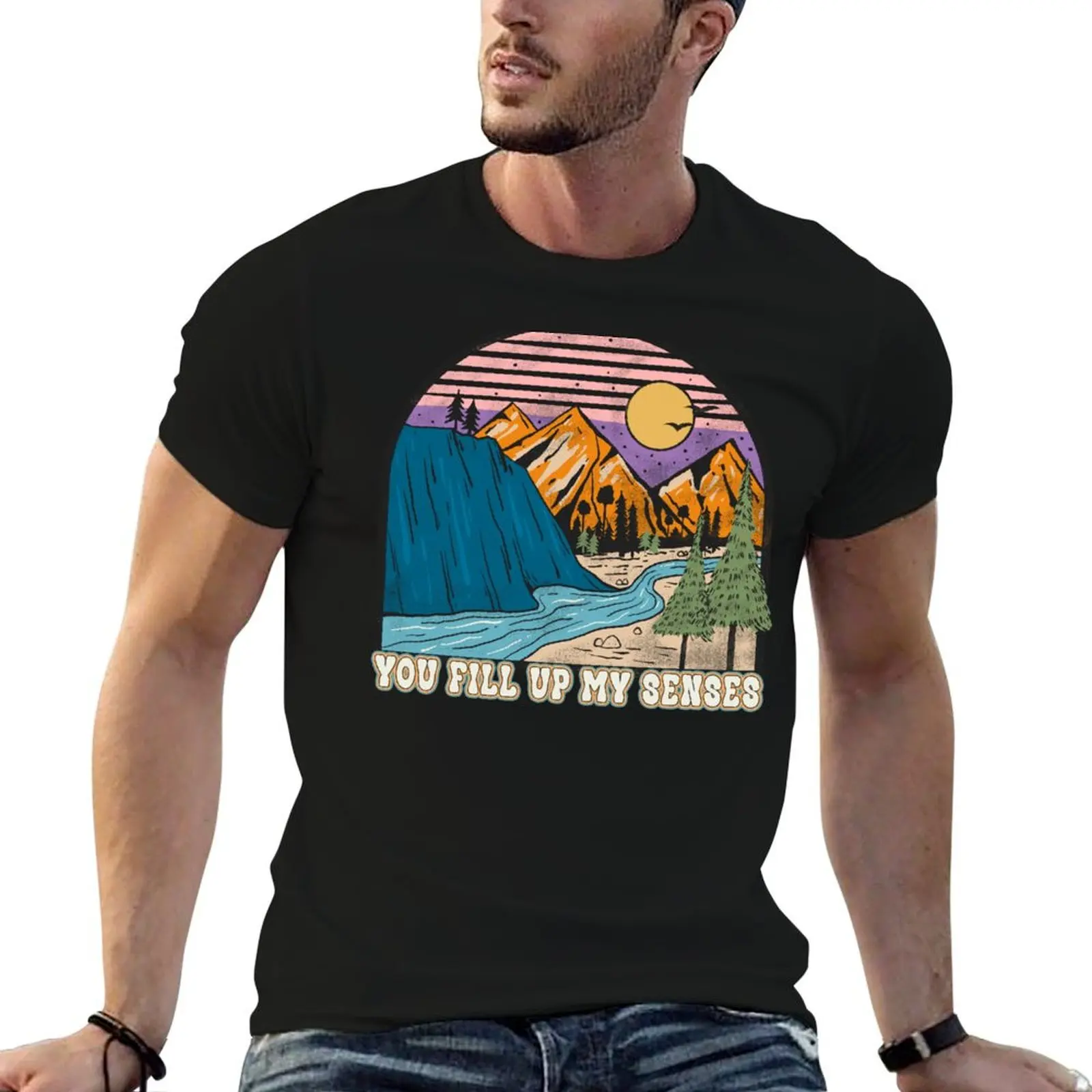 

You Fill Up My Senses T-Shirt funny t shirts man t shirts for man graphic vintage T-Shirt