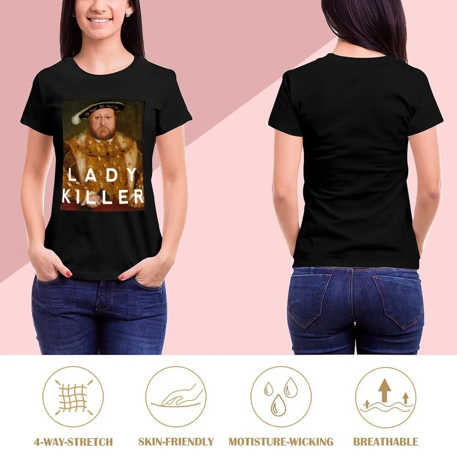 Henry the VIII - Lady Killer T-Shirt Female clothing quick-drying white t-shirts for Women