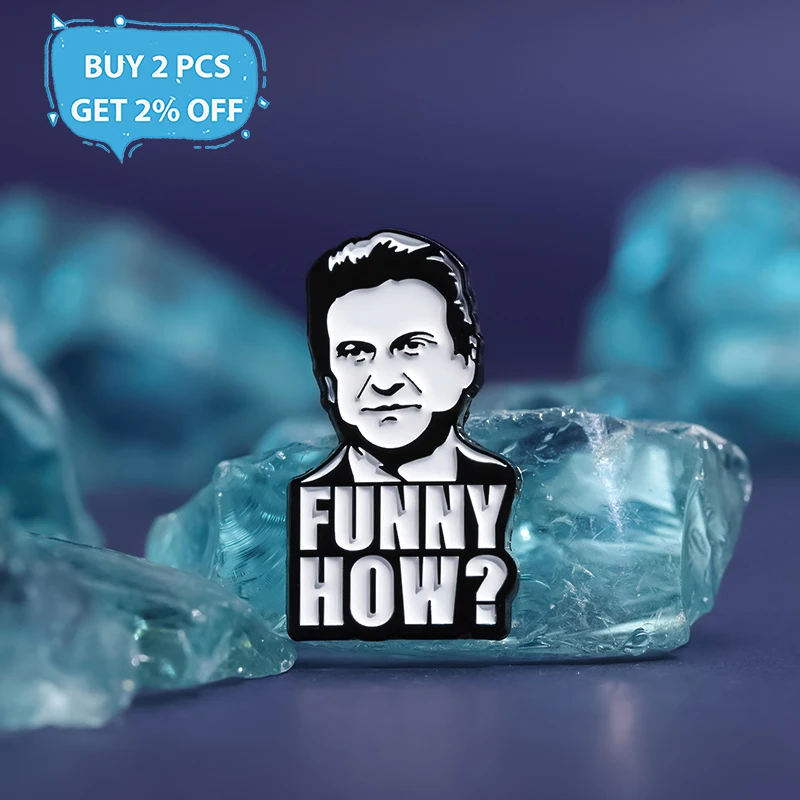 Joe Pesci Enamel Pins Custom FUNNY HOW ? Brooches Lapel Badges Famous Actor Avatar Jewelry Gift for Friends