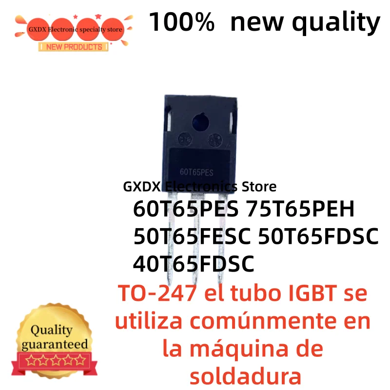 

5-10pcs 60T65PES 50T65FDSC 40T65FDSC 75T65PEH 50T65FESC TO-247 IGBT tube is commonly used in welding machine