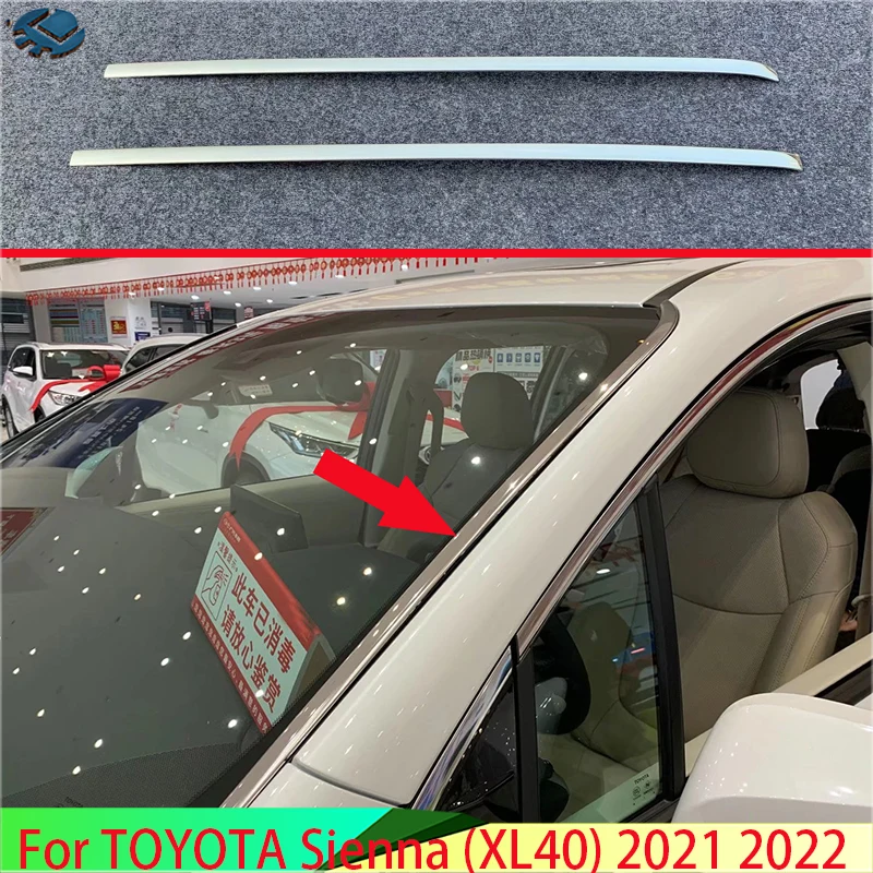 For TOYOTA Sienna (XL40) 2021 2022 Car Accessories Stainless steel front windshield bright trim