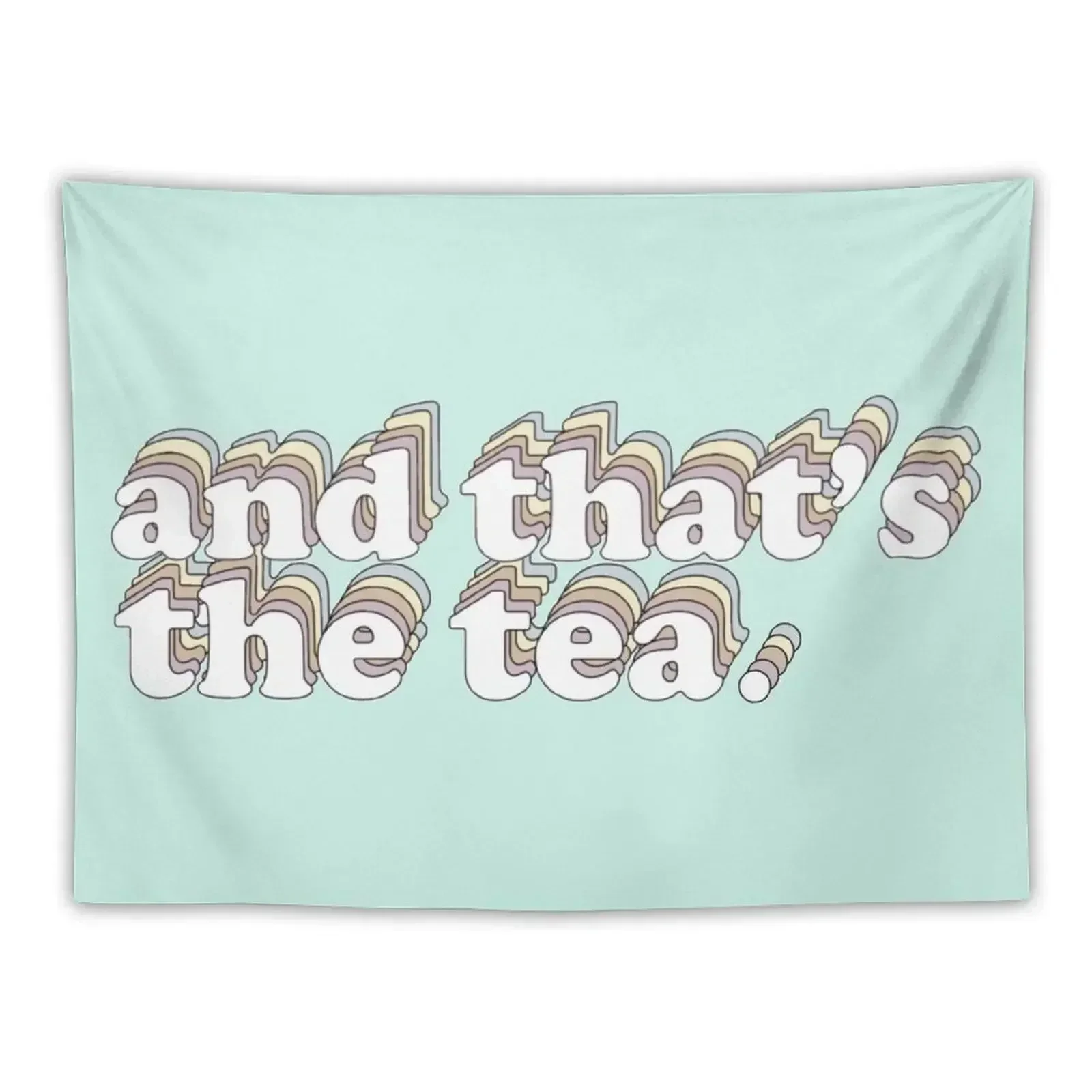 

And That's The Tea (Style 2) Tapestry Wallpaper Bedroom Decor Tapestry