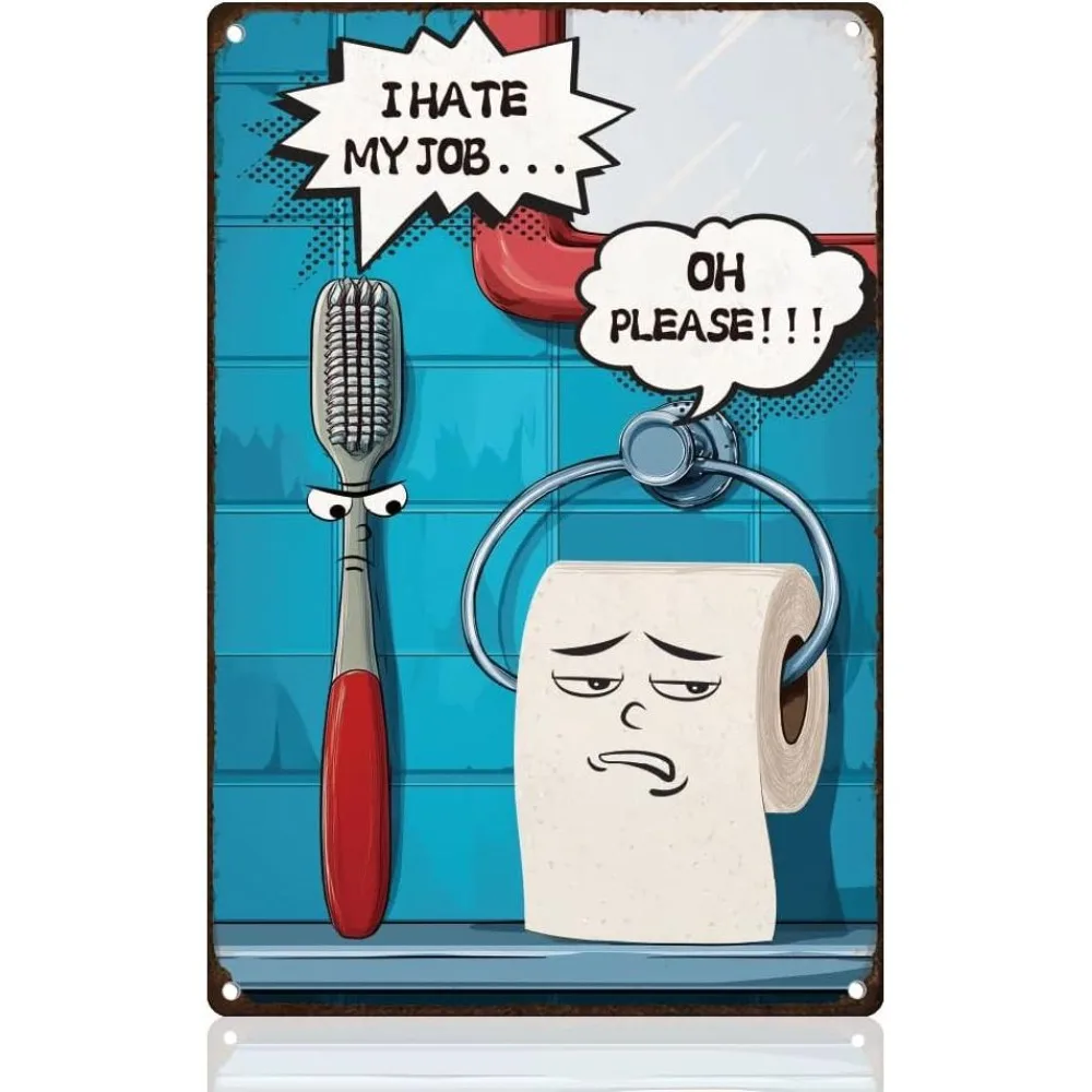 Funny Bathroom Toothbrush Paper Tin Sign Retro Metal Wall Decor 8"x12" I Hate My Job Oh Please Vintage Wall Art Poster for Home