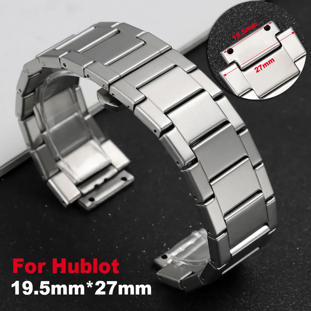 

19.5mm×27mm Stainless Steel Watch Straps for Hublot Butterfly Buckle Bracelet Matte Metal Watch Band Men Women Watch Accessories