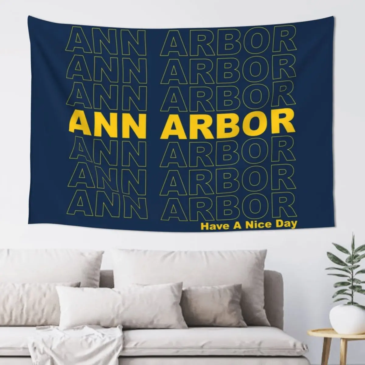 

Ann Arbor Have A Nice Day Tapestry Room Decor Decor Home On The Wall Tapestry