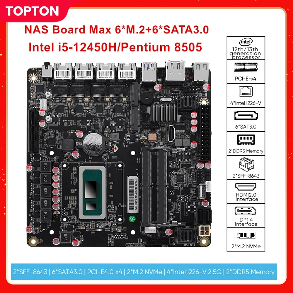 

i5-12450H 6-Bay NAS Motherboard 8505 Max 6*NVMe 6*SATA3.0 1*PCIEx4 4*Intel i226-V 2.5G 2*DDR5 Firewall Router Mini ITX Mainboard