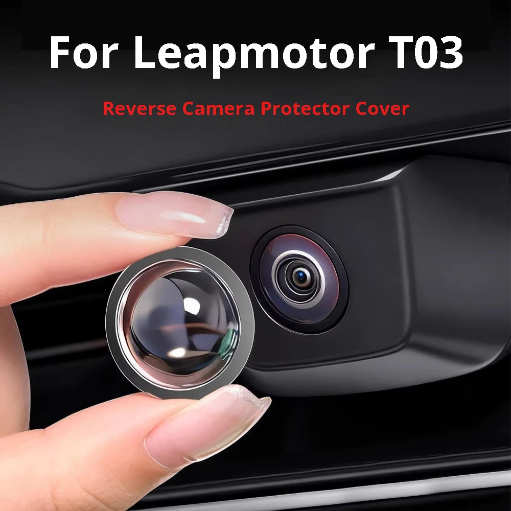 

Защитная крышка для камеры заднего вида Leapmotor T03, 360-градусная панорамная, водонепроницаемая, устойчивая к царапинам, аксессуары для защиты
