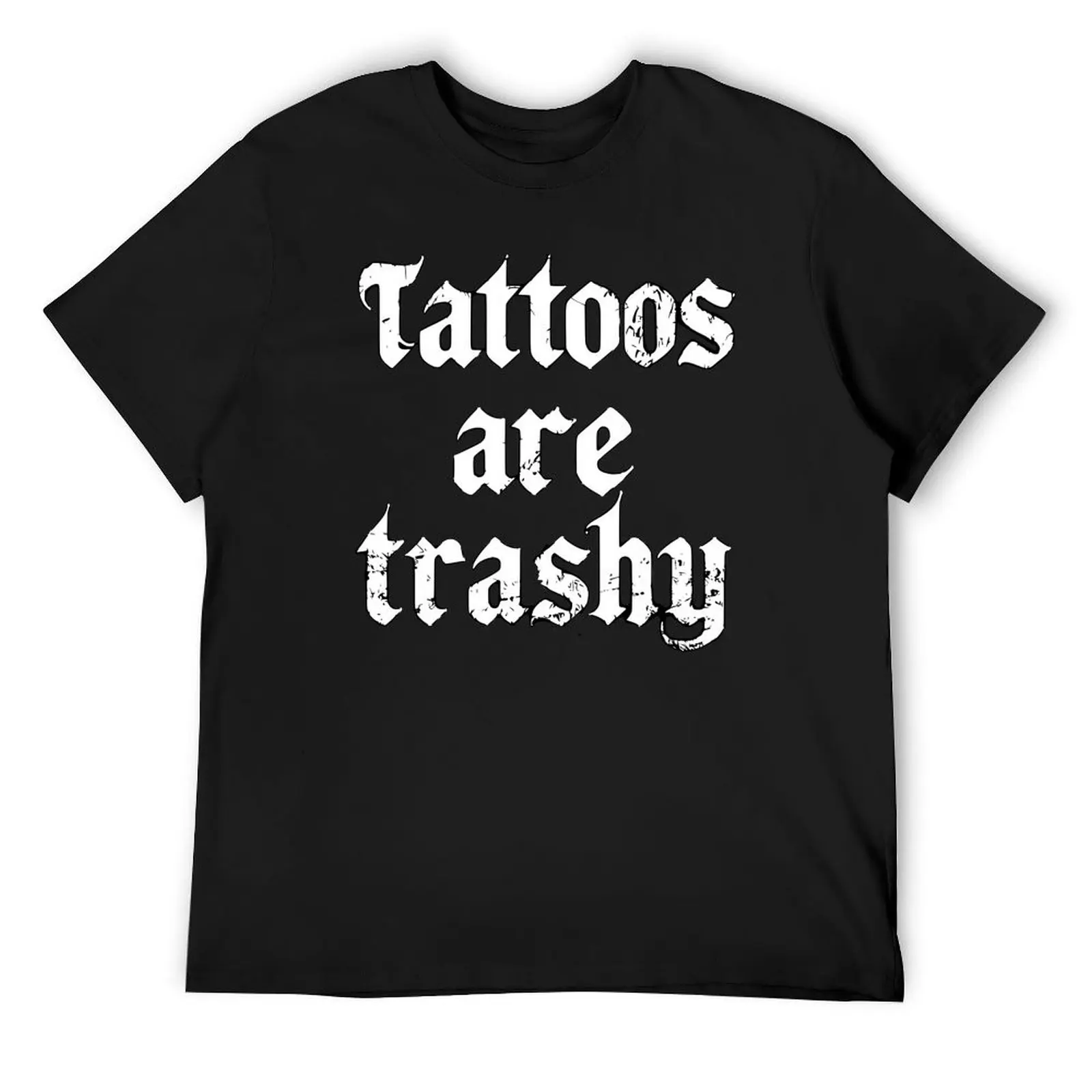 

Tattoos are Trashy, Funny Tattoo, Tattooed, Funny Quote, Sarcastic, Tattoo Lover, Adult Funny, Sarcasm T-Shirt