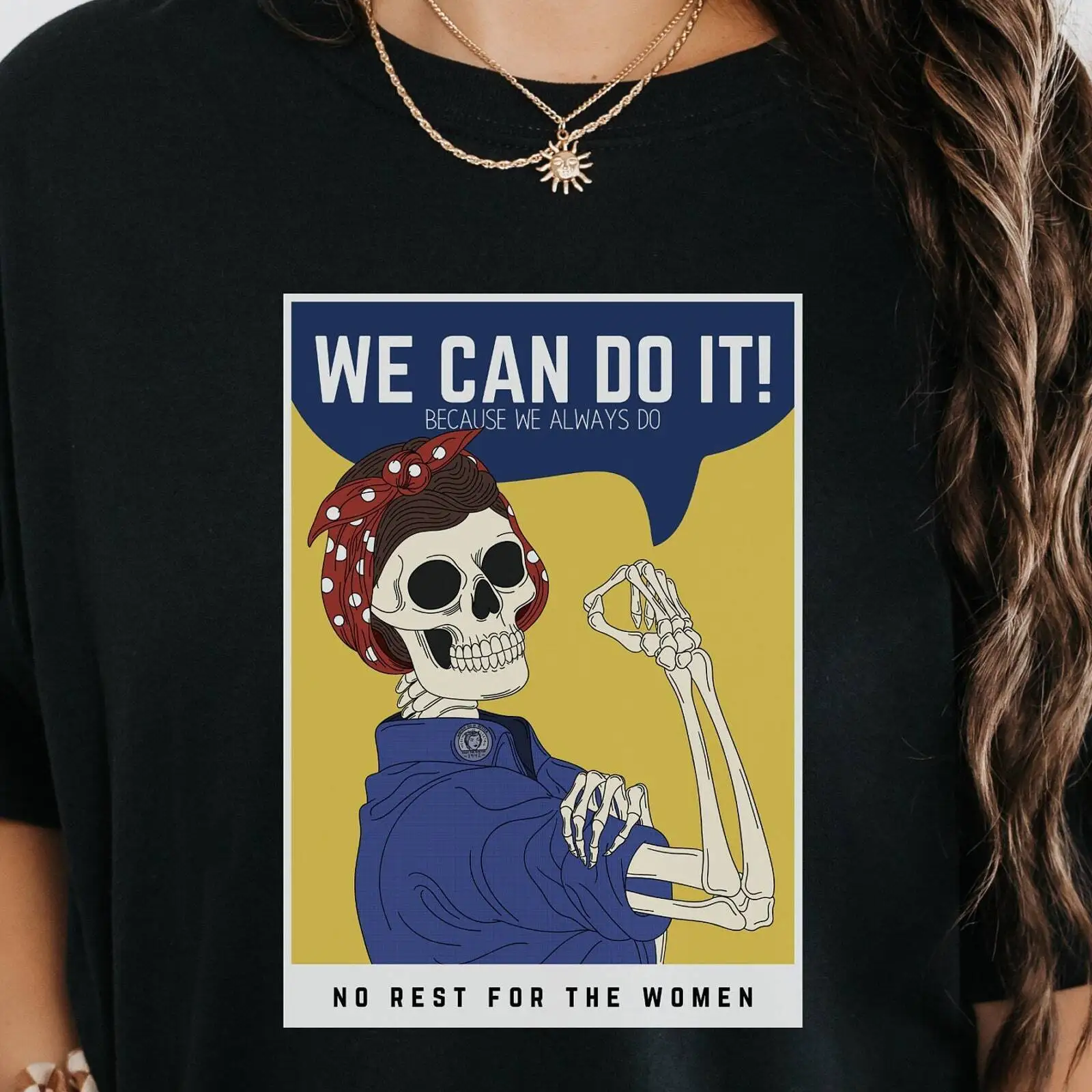 Rosie the Riveter T Shirt Girl Power Tee Girl Skeleton Shirt Vintage We Can Do I