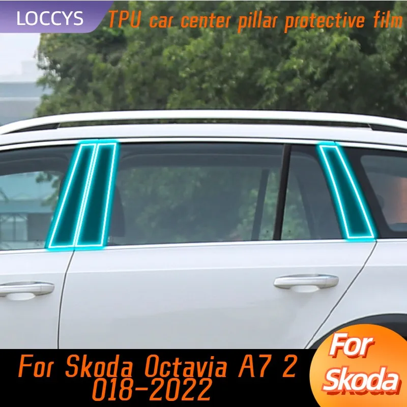 For Skoda Octavia A7 2018-2022 Window Center Pillar Protective TPU Film Anti-scratch Cover Car Protector Exterior Accessories