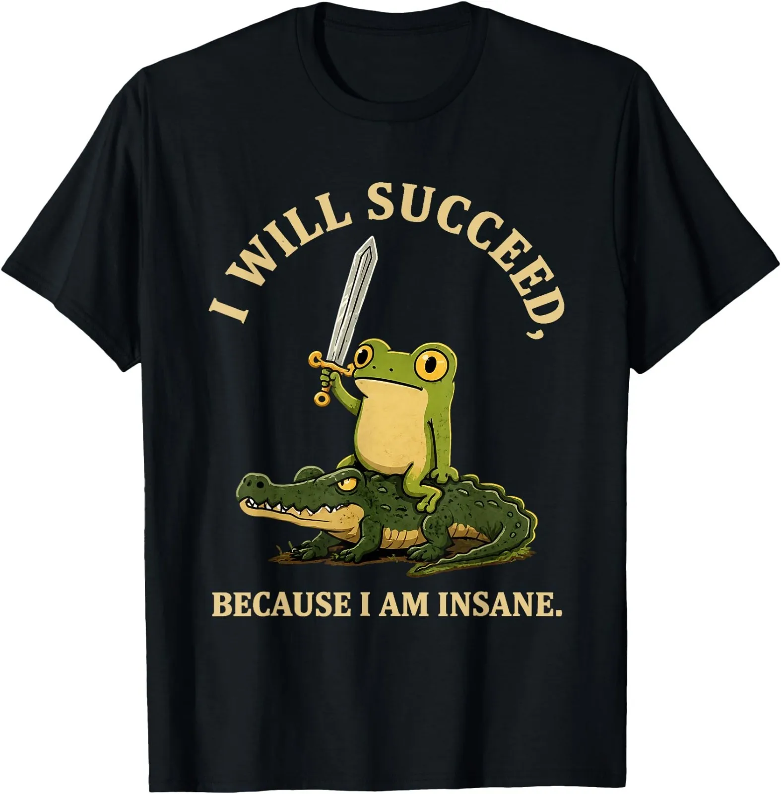 WILL SUCCEED, BECAUSE IAM INSANE Printed Shirt Short-sleeved Fashionable Casual Loose Clothing Funny T-Shirt