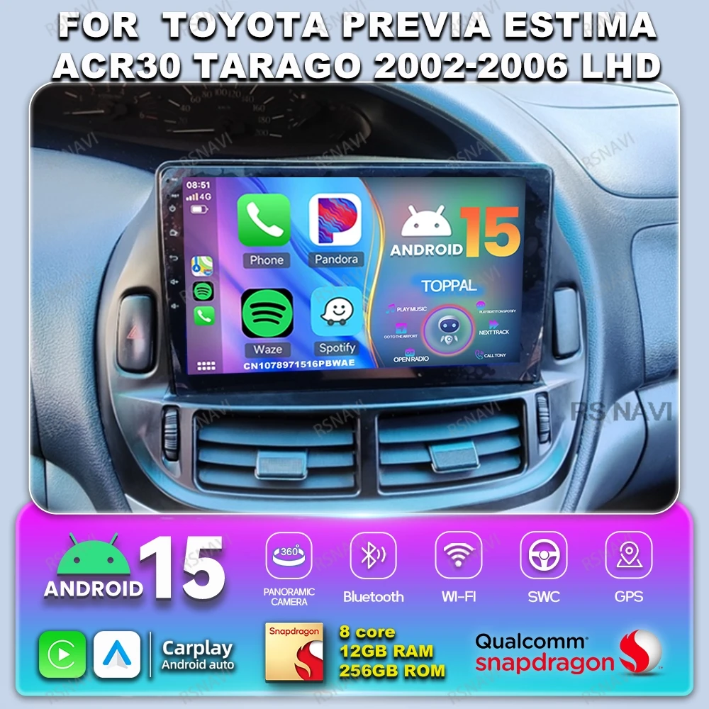 Car Radio Android 14 For  Toyota Previa ESTIMA ACR30 Tarago 2002-2006 LHD Stereo RDS Qualcomm BT 9/10 Inch NO 2DIN Multimedia