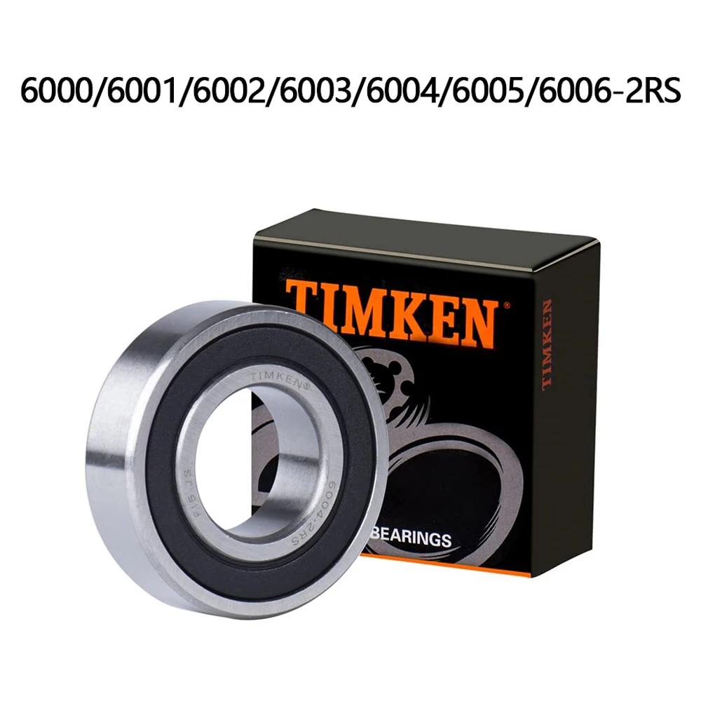 1PCS High Quality TIMKEN 6000 6001 6002 6003 6004 6005 6006-2RS Sealed Deep Groove Ball Bearings For Motor Auto Mechanical Parts