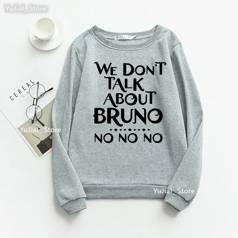 We Don'T Talk About Bruno Letter Print Sweatshirt Women'S Clothing Funny Fashion Hoodies Harajuku Long-Sleeved Kawaii Jumper