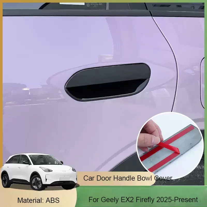 Car ABS Door Handle Cover Anti Scratch Waterproof Durable Exterior Door Bowl Accessory For GEELY EX2 FIREFLY 2025-Present