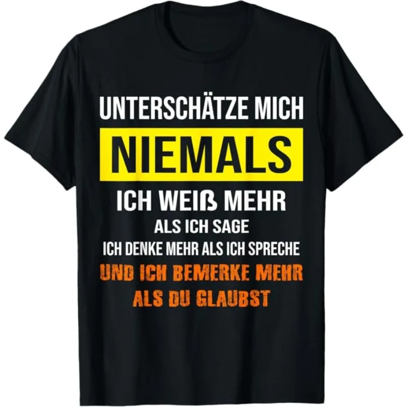 Camiseta de algodón para hombre y mujer, novedad de verano y primavera, UNTERSCHÄTZE MICH NIEMALS, ICH BEMERKE ALLES, estilo urbano, holgada y oversize