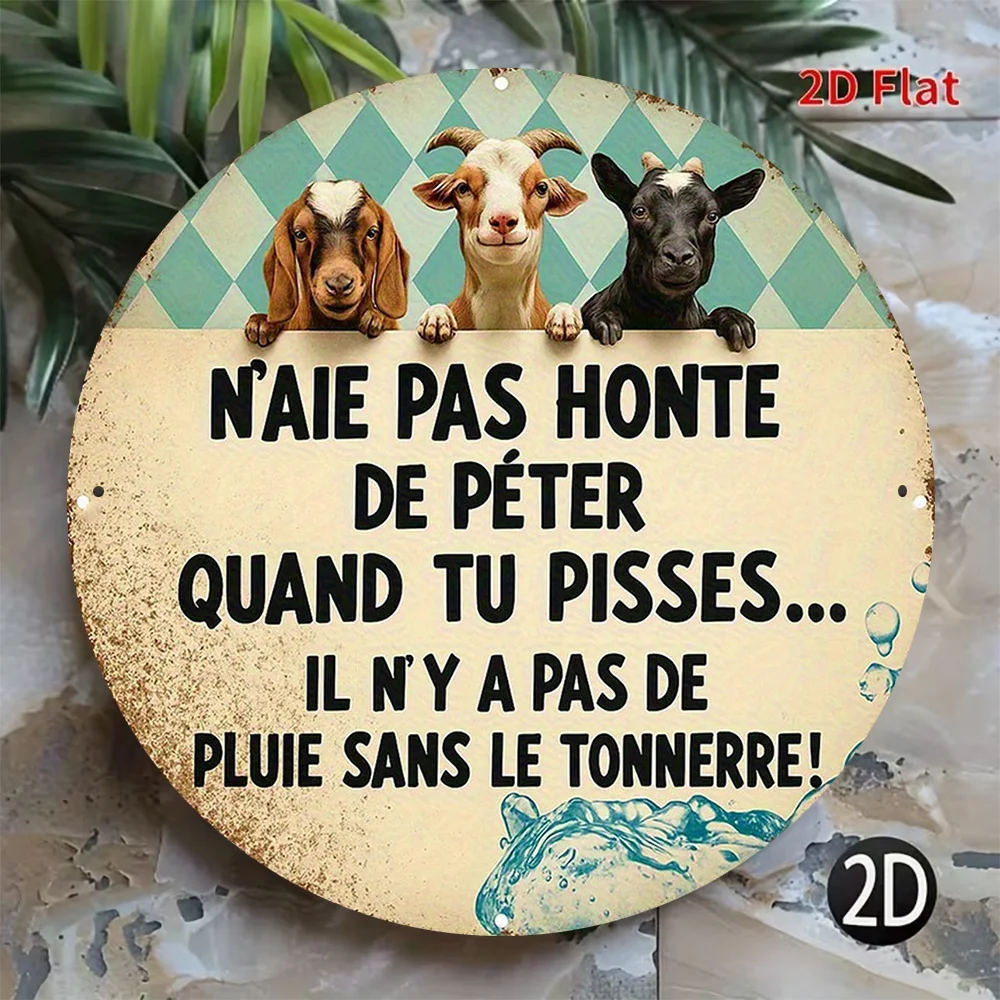 Round Aluminum Sign, Vintage Decorative Plaque with Funny Goat and French Humor Quote, 