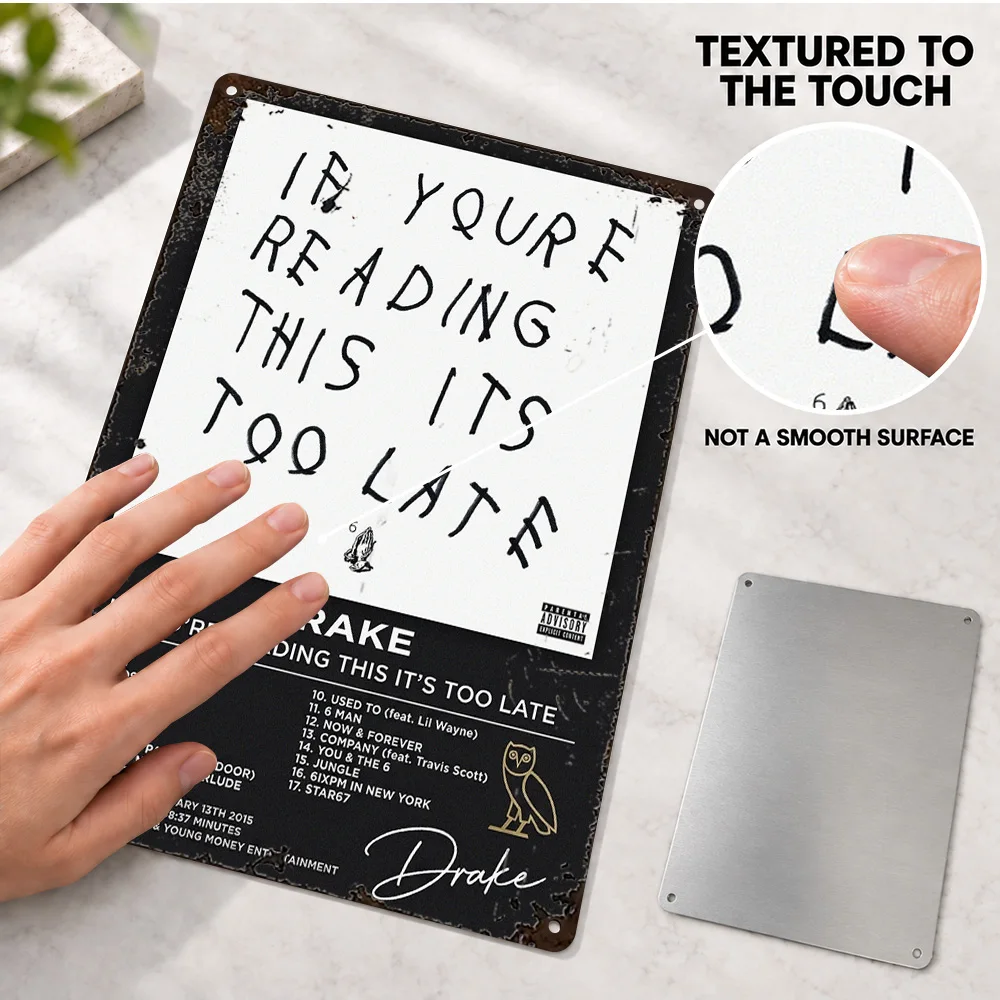 Drake If Youre Reading This Its Too Late Textured Metal Poster Personalized Aluminum Sign Black Handwriting Wall Art For Bedroom