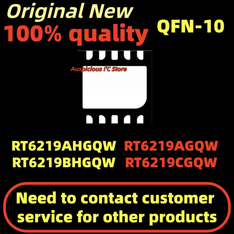 

(5pcs) RT6219BHGQW RT6219BH 7R=.. RT6219AHGQW RT6219AH 7S=.. RT6219AGQW RT6219A 6K=.. RT6219CGQW RT6219C QFN-10