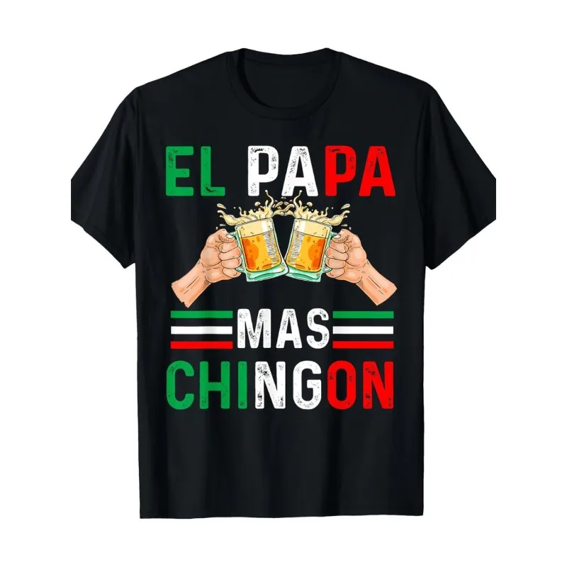 

El Papa Mas Chingon T Shirt Funny Mexican Dad Graphic Tee Father’s Day Gift Beer Lover Party Casual Summer Tops S-3XL