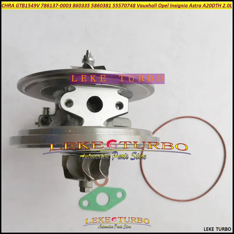 Turbo Cartridge CHRA GTB1549V 786137 5860381 55570748 786137-5001S 860335 For Vauxhall For Opel Insignia Astra A20DTH 2.0L CDTI