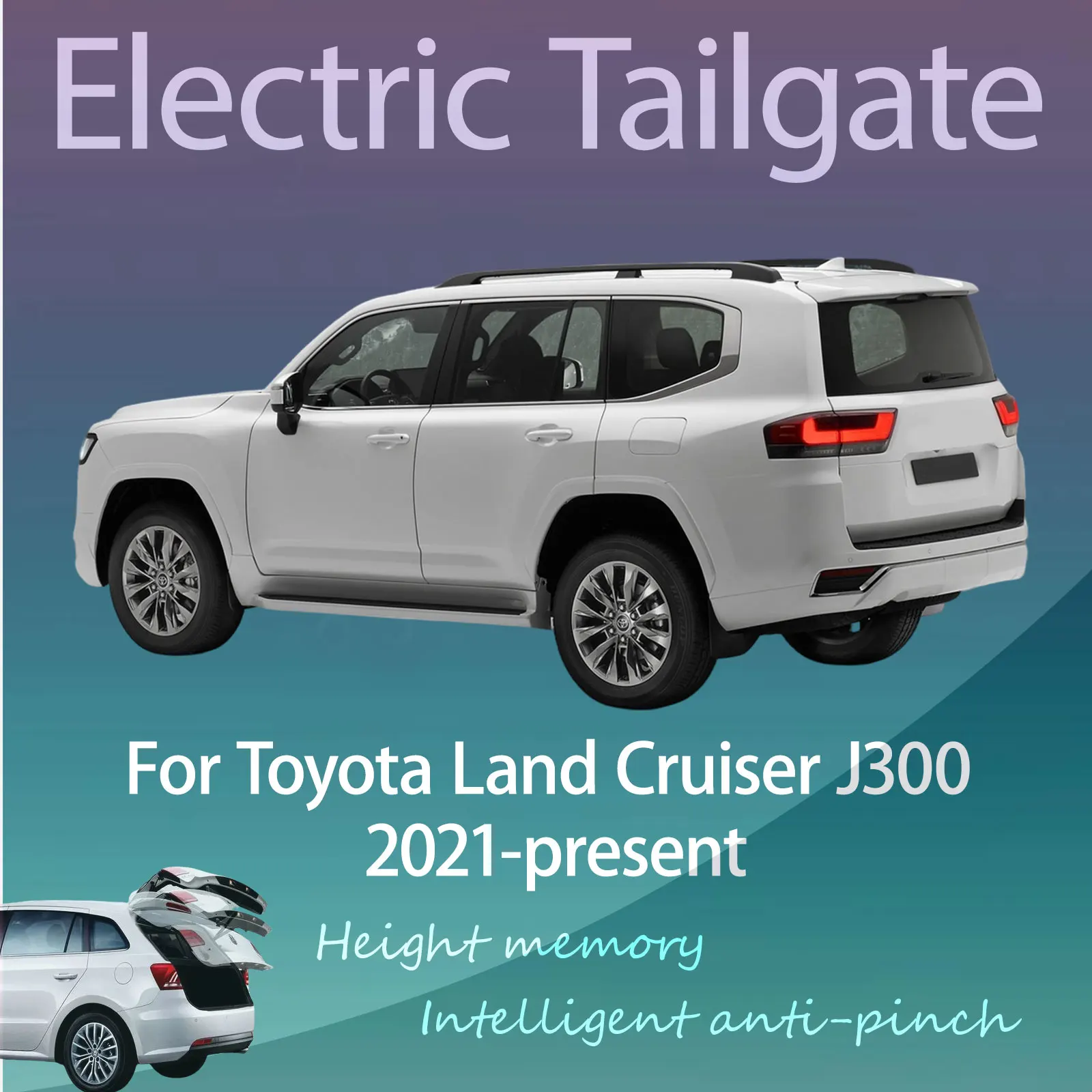 

Для Toyota Land Cruiser J300 2021-наст. время: Электрический модифицированный дверь багажника с интеллектуальным автоматическим подъемом и управлением по ключу