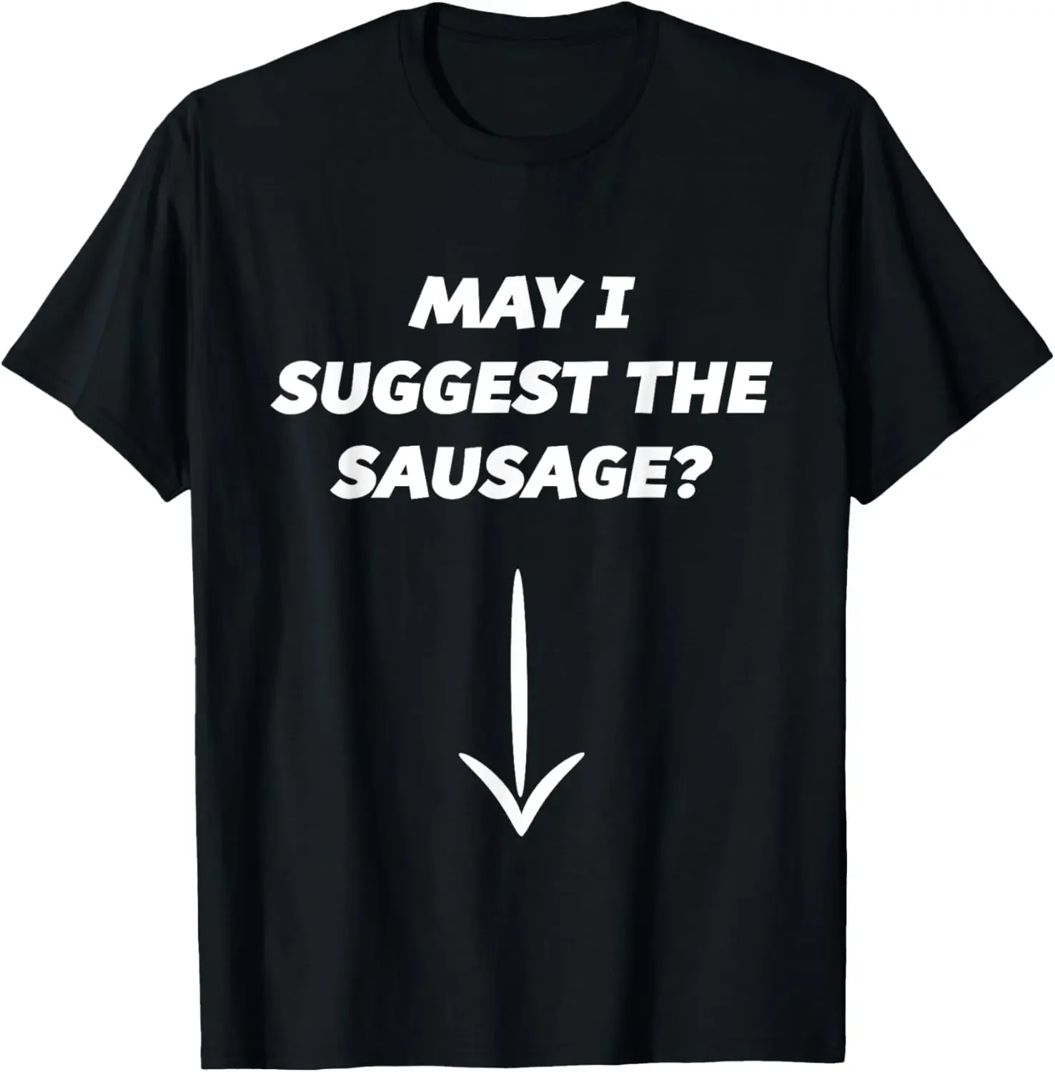 

May I Suggest the Sausage - Funny Grilling Humor Dad Gift |,100% cotton,100% cotton
